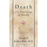 Death: The Final Stage of Growth (Touchstone Book)