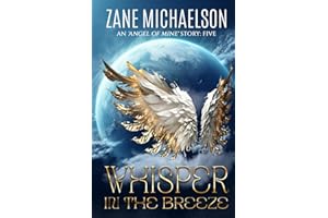 WHISPER IN THE BREEZE (An 'Angel of Mine' Story)