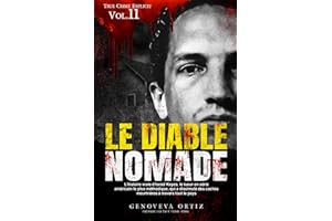 Le diable nomade: L’histoire vraie d’Israel Keyes, le tueur en série américain le plus méthodique, qui a dissimulé des caches meurtrières à travers tout le pays