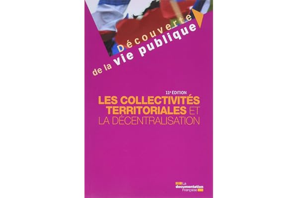 Les collectivités territoriales et la décentralisation