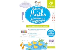 Réussir en maths avec la pédagogie de Singapour CP: Spécial CP 6-7 ans