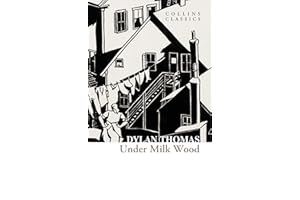 Under Milk Wood: HarperCollins is proud to present its new range of best-loved, essential classics.