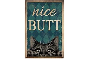 LINQWkk Retro Metal Tin Sign,Cat Nice Butt Wall Poster Metal Tin, Retro Style, Funny Kitty,Funny Bathroom Quote Metal Tin Sign Wall Decor 8x12inch