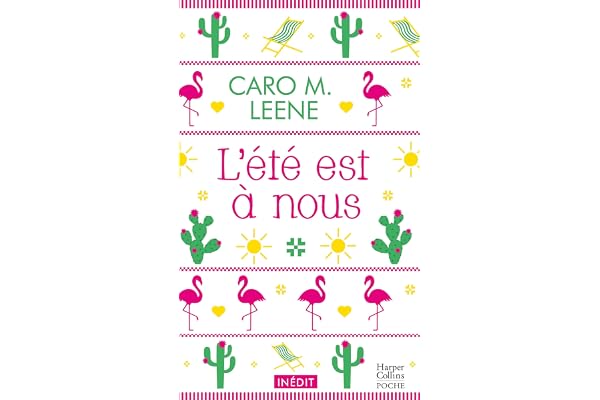 L'été est à nous: Après "Je te ferai aimer Noël !" découvrez la nouvelle comédie romantique de l'été de Caro M. Leene