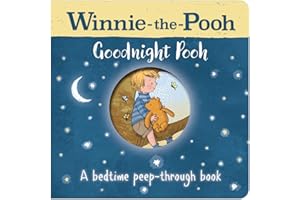 Winnie-the-Pooh: Goodnight Pooh A bedtime peep-through book: Illustrated board book with peepholes perfect for the youngest Pooh fans.