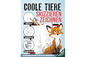 Coole Tiere zeichnen und skizzieren lernen (für Kinder ab 10 & Anfänger): Zeichenbuch mit einfachen Schritt-Anleitungen, Mitmachseiten, Checklisten & Zeichentricks (Zeichnen lernen, Band 20)