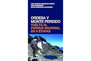 Ordesa y Monte Perdido. Vuelta al Parque Nacional en 6 etapas (GUIAS EXCURSIONISTAS)