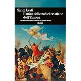 Il mito delle radici cristiane dell'Europa. Dalla Rivoluzione francese ai giorni nostri