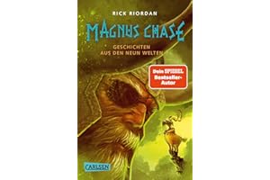 Magnus Chase 4: Geschichten aus den Neun Welten: Sonderband der lustigen Fantasy-Buchreihe ab 12 Jahren mit 10 Geschichten über nordische Mythen und einen (fast) normalen Typen (4)