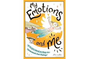 My Emotions and Me: A Graphic Novel to Help You Understand Your Feelings