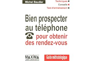 Bien prospecter au téléphone pour obtenir des rendez-vous