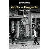 Vahşiler ve Duygusallar: Futbol Yazıları