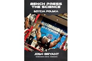 Bench Press: The Science: Edycja Polska