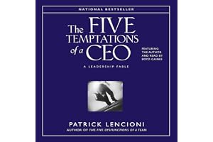The Five Temptations of A CEO: A Leadership Fable