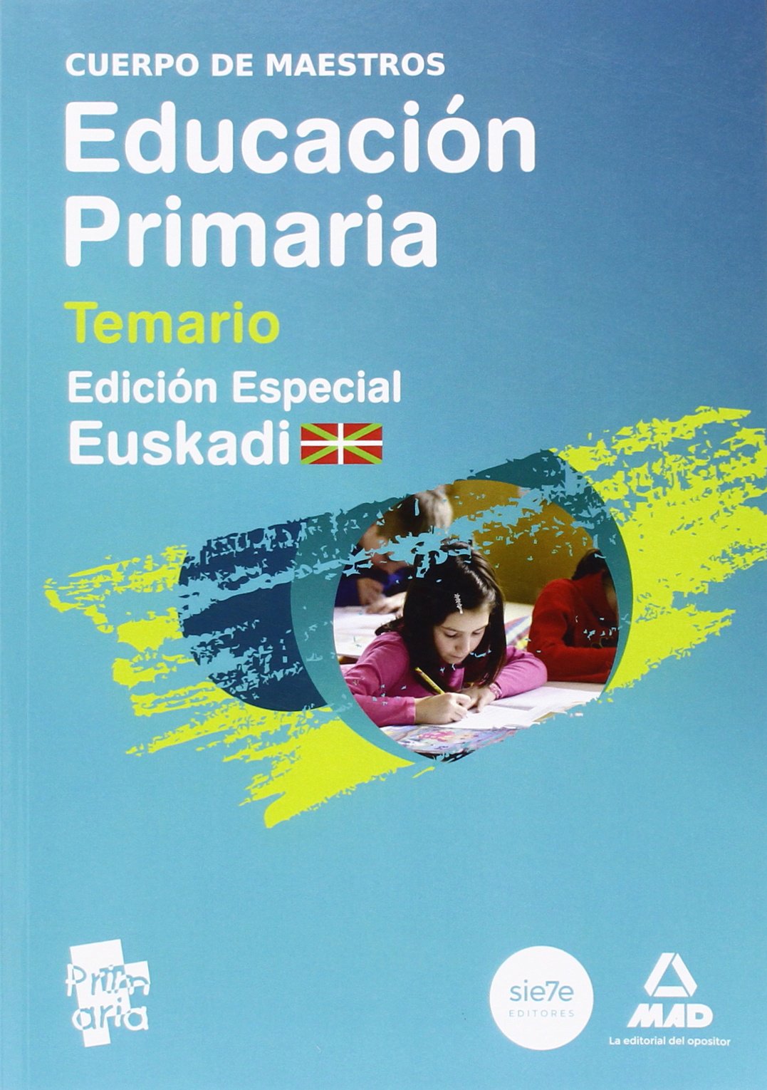 Cuerpo de maestros. Educación primaria. Temario. Volumen iii