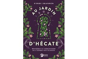 Au jardin d'Hécate - Mystères et sorcellerie de l'esprit des plantes