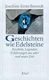 Image de Geschichten wie Edelsteine. Parabeln, Legenden, Erfahrungen aus alter und neuer Zeit