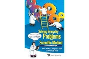 Solving Everyday Problems With The Scientific Method: Thinking Like A Scientist (Second Edition)