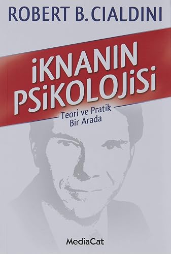 İknanın Psikolojisi: Teori ve Pratik Bir Arada