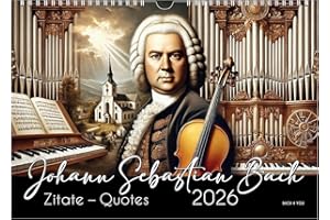 Der Bach-Zitate-Kalender, ein Musik-Kalender 2026, DIN A3: Johann Sebastian Bach: Zitate – Quotes