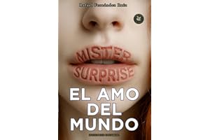 Mr.Surprise: El amo del mundo: Un thriller psicológico que rompe esquemas