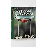 Enciclopedia degli olii essenziali