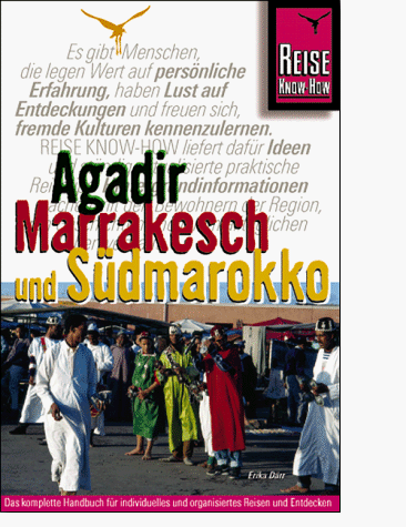 Download Agadir, Marrakesch und Südmarokko. Reise Know- How