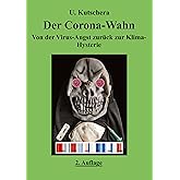 Der Corona-Wahn: Zurück von der Viren-Angst zur Klimahysterie