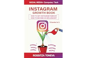 INSTAGRAM GROWTH BOOK. How to get Instagram famous. How to become an influencer.: Computer/Tech + Social Media