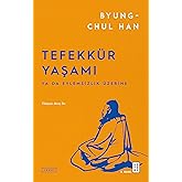Tefekk&uuml;r Yaşamı: Ya da Eylemsizlik &Uuml;zerine