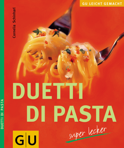 Preisvergleich Produktbild Duetti di Pasta - supeer lecker (GU Ratgeber)