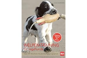 Welpen-Training für Jagdhunde: Das 24-Wochen Ausbildungsprogramm (BLV Jagdhunde)