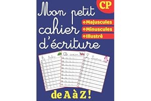 Mon petit cahier d'écriture - CP: Apprendre à écrire pour enfants dès 5 ans - Appendre l'alphabet & lettres cursives en s'amusant! Cahier d'exercices ... - Apprendre à tracer Majuscules et Minuscules