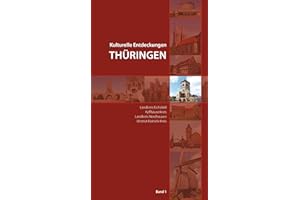 Kulturelle Entdeckungen Thüringen: Landkreis Eichsfeld, Kyffhäuserkreis, Landkreis Nordhausen, Unstrut-Hainich-Kreis