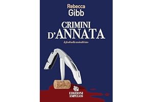 Crimini d'annata. Le frodi nella storia del vino