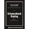 Schwarzbuch Doping: Methoden, Mittel, Machenschaften