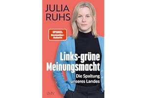Links-grüne Meinungsmacht: Die Spaltung unseres Landes