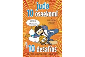 Judo 10 Osaekomi y 10 Desafíos: Aprende judo suelo,10 inmovilizaciones, cada técnica - Paso a Paso (Koka Kids Judo Libros en Español)