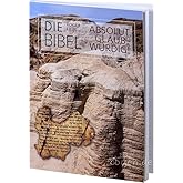 Die Bibel – absolut glaubwürdig!