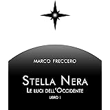 Stella Nera: Le luci dell'Occidente