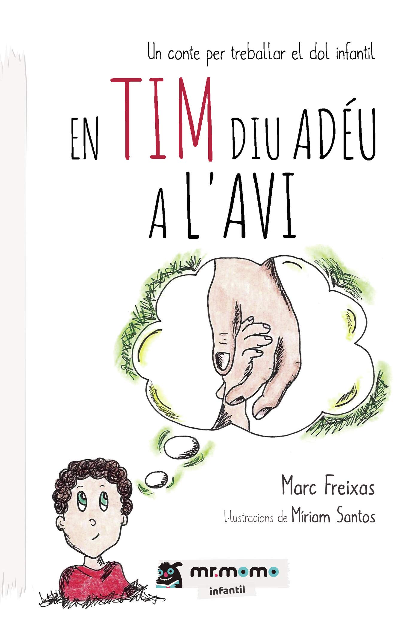 En Tim diu adéu a l'avi: Un conte per treballar el dol infantil