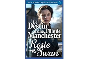 Le Destin d'une Fille de Manchester: Saga romantique victorienne
