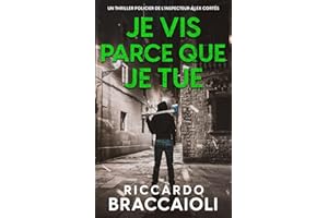 Je Vis Parce Que Je Tue: Un thriller policier de l’inspecteur Álex Cortés