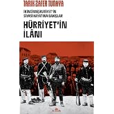 H&uuml;rriyetin İlanı - İkinci Meşrutiyet'in Siyasi Hayatına Bakışlar