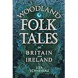 Woodland Folk Tales of Britain and Ireland