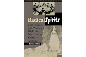 Radical Spirits, Second Edition: Spiritualism and Women's Rights in Nineteenth-Century America