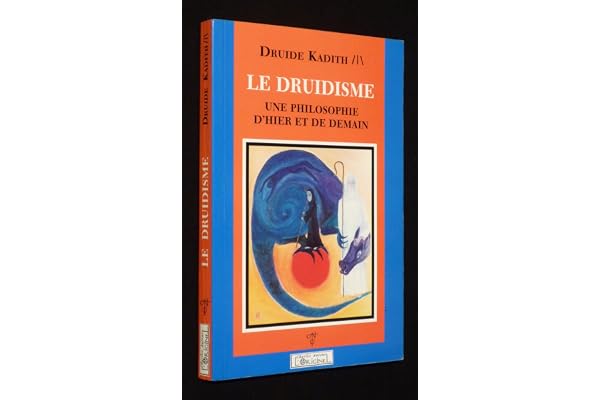 Le druidisme - une philosophie d'hier et de demain