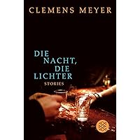 Die Nacht, die Lichter: Stories