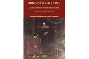 Bologna & the tarot. An italian legacy from the Renaissance history art symbology literature