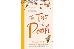 The Tao of Pooh: The self-help guide inspired by the philosophy from the classic children’s series, the perfect gift for fans of Winnie-the-Pooh